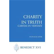 Charity In Truth (caritas In Veritate