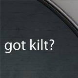Got Kilt? Decal Scotland Scottish Bagpipe Car Sticker