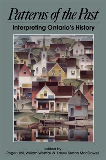 Patterns of the Past: Interpreting Ontario''s History