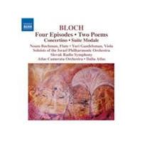 Ernest Bloch - Four Episodes, Two Poems, Concertino (Atlas, ACO) (Music CD)