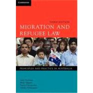 Migration and Refugee Law : Principles and Practice in Australia
