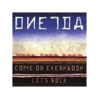 Oneida - Come On Everybody Let's Rock