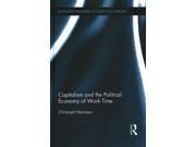 Capitalism And The Political Economy Of Work Time Routledge Frontiers Of Political Economy