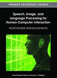 Speech, Image and Language Processing For Human Computer Interaction