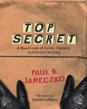 Top Secret: A Handbook of Codes, Ciphers and Secret Writing