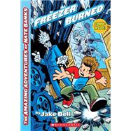 The Amazing Adventures of Nate Banks #2: Freezer Burned