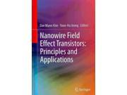 Nanowire Field Effect Transistors: Principles And Applications