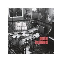 Hollis Brown - Gets Loaded (Music CD)