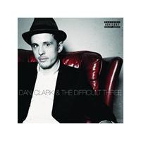 Dan Clark & The Difficult Three - Dan Clark. & The Difficult Three (Music CD)