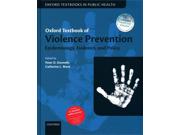 Oxford Textbook Of Violence Prevention: Epidemiology, Evidence, And Policy (oxford Textbooks In Public Health)