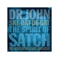 Dr John - Ske-Dat-De-Dat... Spirit of Satch (Music CD)