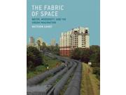 The Fabric Of Space: Water, Modernity, And The Urban Imagination