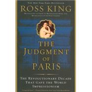 The Judgment Of Paris The Revolutionary Decade That Gave The World Impressionism