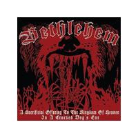 Bethlehem - Sacrificial Offering to the Kingdom of Heaven in a Cracked Dog's Ear (Music CD)