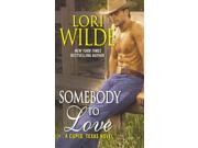 Somebody To Love: A Cupid, Texas Novel (cupid, Texas)