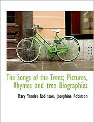 The Songs Of The Trees; Pictures, Rhymes And Tree Biographies