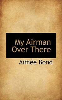 My Airman Over There