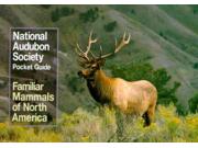 Familiar Mammals North America (audubon Society Pocket Guides)
