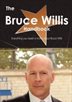 The Bruce Willis Handbook - Everything You Need To Know About Bruce Willis