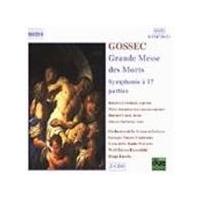Gossec: Grande Messe des Mortes; Symphonie à 17 parties