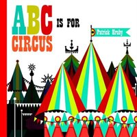 Abc Is For Circus