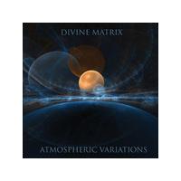 Divine Matrix - Atmospheric Variations (Music CD)