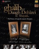 Ghalib Aur Daagh Dehlavi Ki Shayari (The Poetry of Legends Sung By Maestros) 2 Cd Set