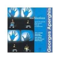 Aperghis: Machinations