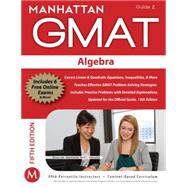 Algebra GMAT Strategy Guide, 5th Edition
