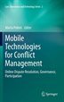Mobile Technologies For Conflict Management: Online Dispute Resolution, Governance, Participation