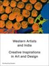 Western Artists And India: Creative Inspirations In Art And Design