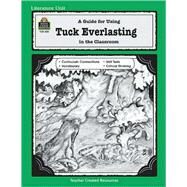 Guide for Using Tuck Everlasting in the Classroom