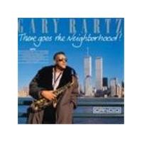 Gary Bartz - There Goes The Neighborhood