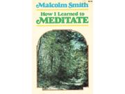 How I Learned To Meditate