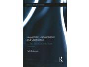 Democratic Transformation And Obstruction Democratization Studies