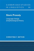 Slavic Prosody: Language Change And Phonological Theory