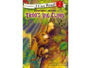 Troo's Big Climb Zonderkidz I Can Read