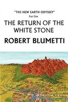 The Return Of The White Stone: The New Earth Odyssey  Part One