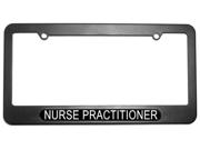Nurse Practitioner - Nurse License Plate Tag Frame