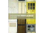 Housing Reclaimed: Sustainable Homes For Next To Nothing
