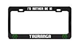 Elvira Jasper I'D RATHER BE IN TAURANGA New Zealand Black Auto License Plate Frame Tag Holder