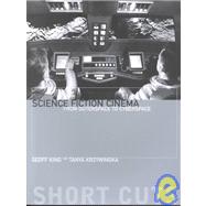 Science Fiction Cinema : From Outerspace to Cyberspace