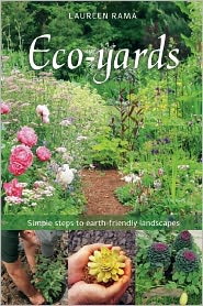 Eco-yards: Simple Steps to Earth-Friendly Landscapes