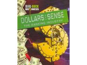 Dollars And Sense: The Banking Industry (big-buck Business)
