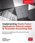 Implementing Oracle Fusion General Ledger And Oracle Fusion Accounting Hub