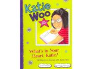 What's In Your Heart, Katie?: Writing In A Journal With Katie Woo (katie Woo)