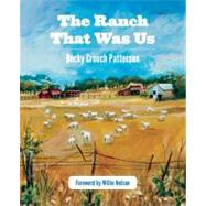 The Ranch That Was Us