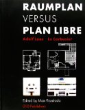 Adolf Loos & Le Corbusier: Raumplan versus Plan Libre