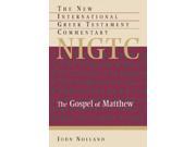 The Gospel Of Matthew: A Commentary On The Greek Text (new International Greek Testament Commentary)