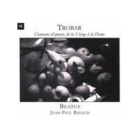 Trobar - Chansons d' amour, de la vierge à la dame